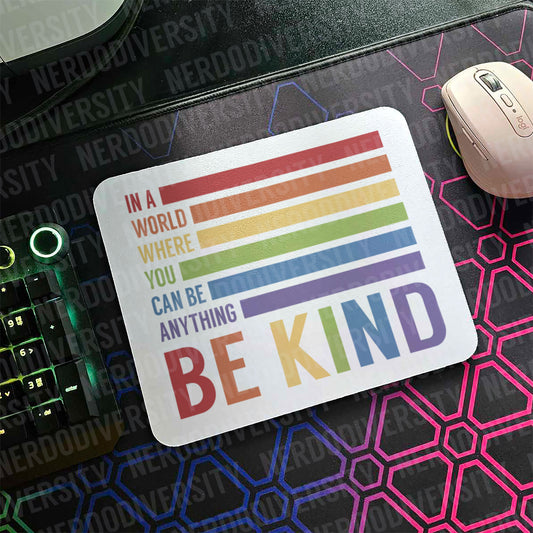 "Be Kind" Mouse Pad