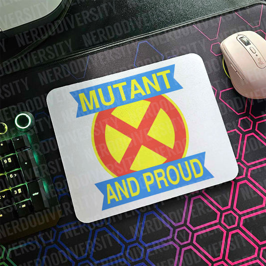 "Mutant and Proud" Mouse Pad