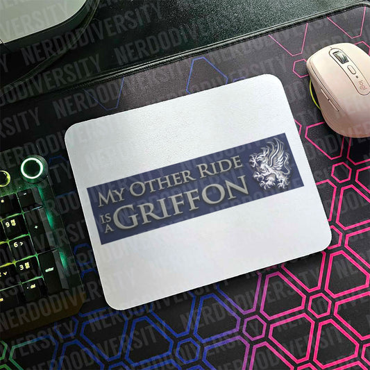 "My Other Ride is a Griffon" Mouse Pad