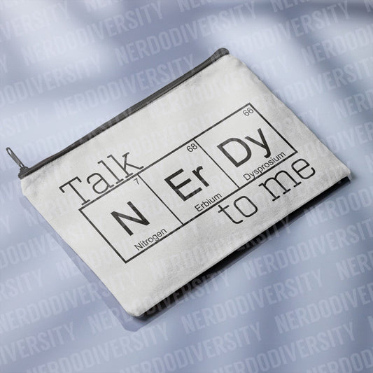 "Talk NErDy to Me" Zipper Pouch