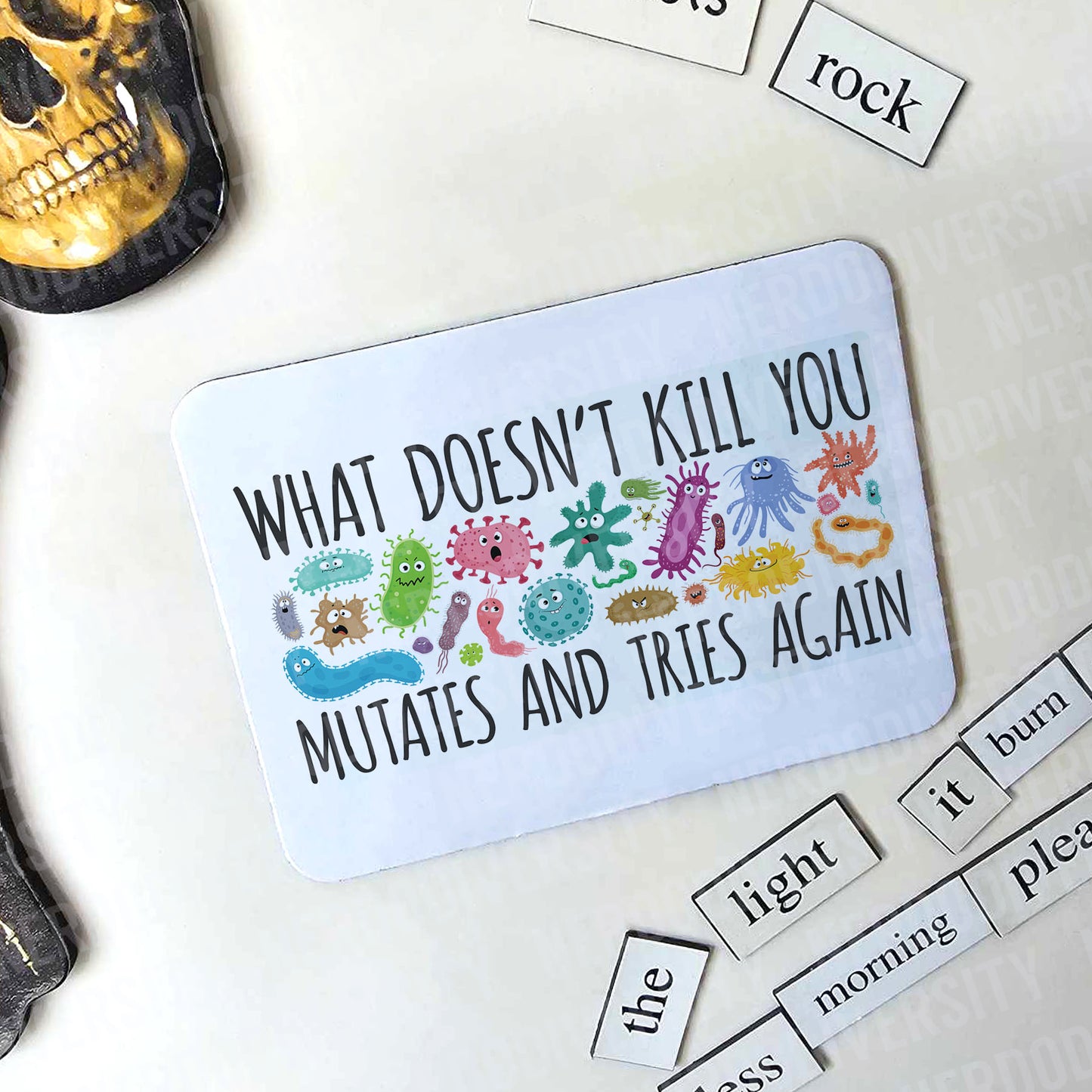 "What Doesn't Kill You Mutates & Tries Again" Magnet