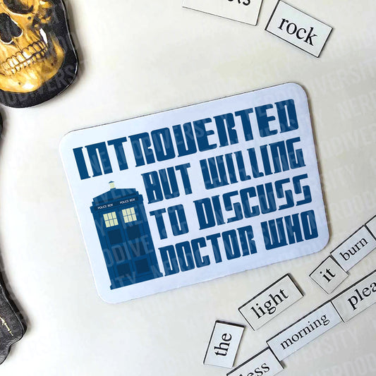 "Introverted But Willing to Discuss Dr. Who" Magnet