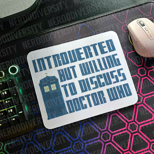 "Introverted But Willing to Discuss Dr. Who" Mouse Pad