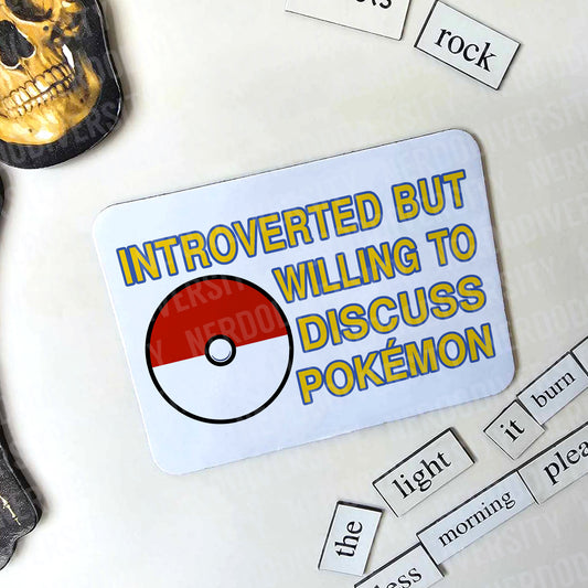 "Introverted But Willing to Discuss Pokémon" Magnet