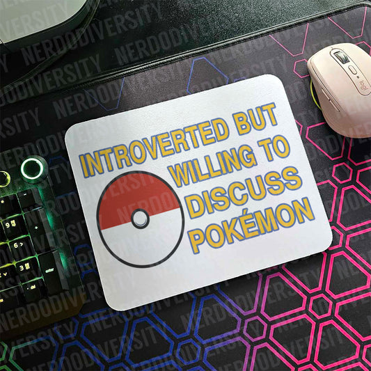 "Introverted But Willing to Discuss Pokémon" Mouse Pad