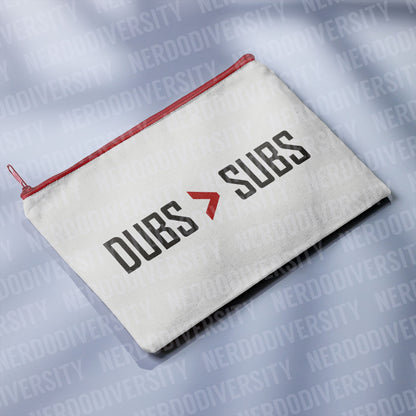 "Dubs > Subs" Zipper Pouch