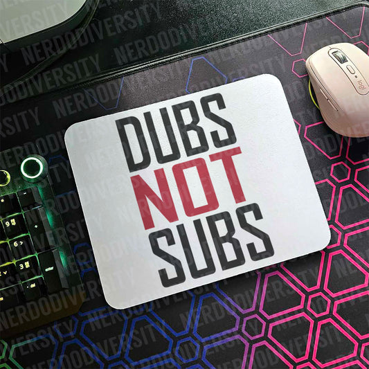 "Dubs Not Subs" Mouse Pad