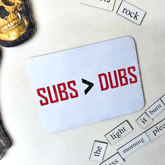 "Subs > Dubs" Magnet