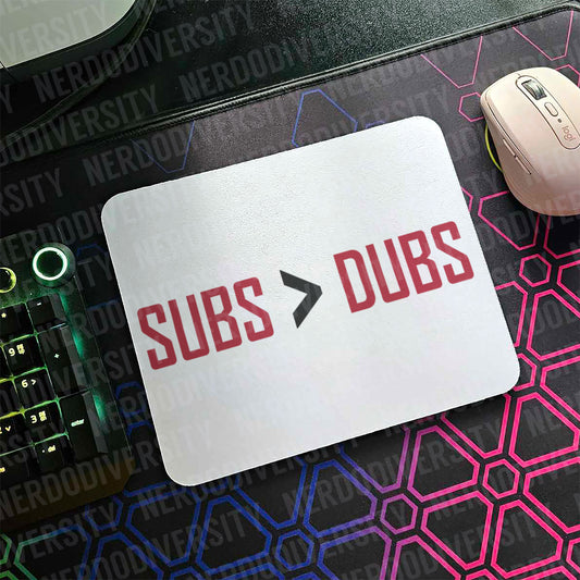 "Subs > Dubs" Mouse Pad