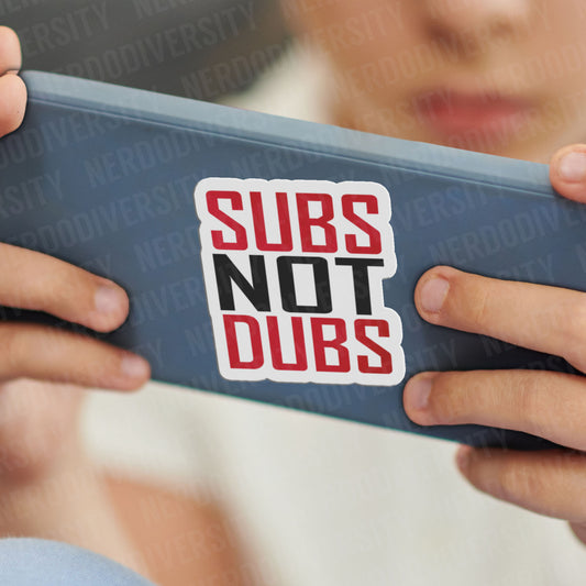 "Subs Not Dubs" Sticker