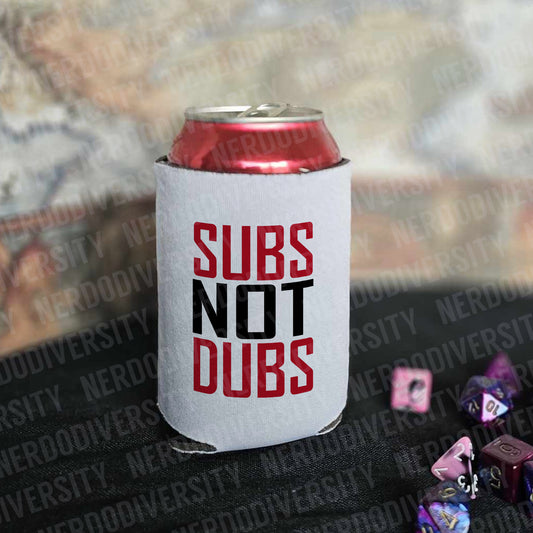 "Subs Not Dubs" Can Cooler