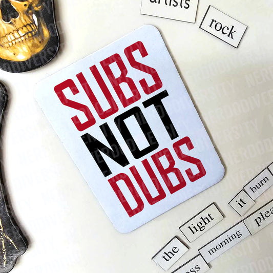 "Subs Not Dubs" Magnet