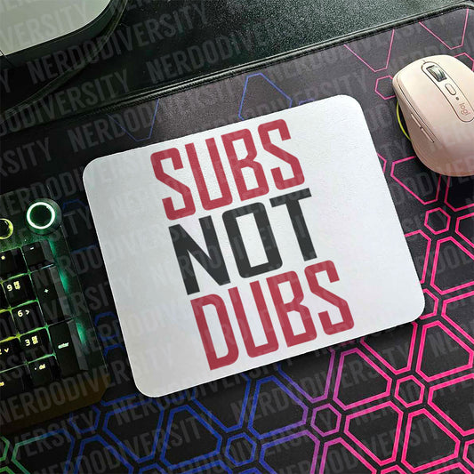 "Subs Not Dubs" Mouse Pad