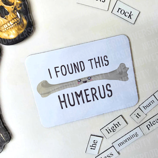 "I Found This Humerus" Magnet