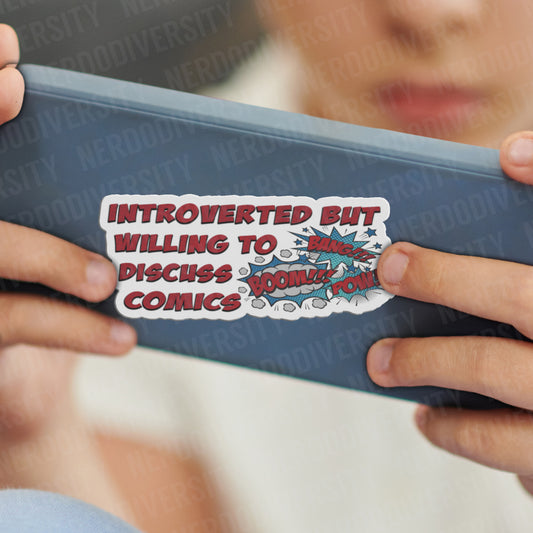 "Introverted But Willing to Discuss Comics" Sticker