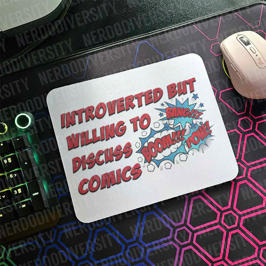 "Introverted But Willing to Discuss Comics" Mouse Pad