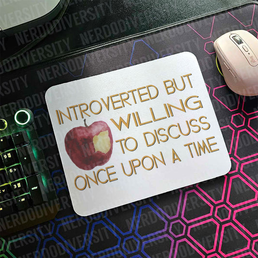 "Introverted But Willing to Discuss Once Upon a Time" Mouse Pad