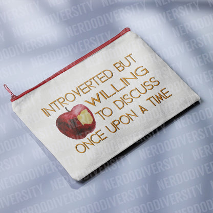 "Introverted But Willing to Discuss Once Upon a Time" Zipper Pouch