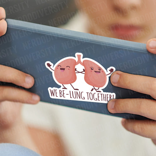 "We Be-Lung Together" Sticker