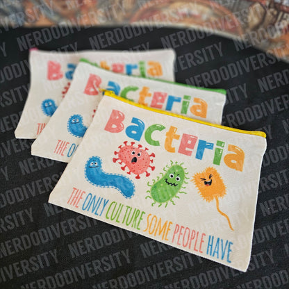 "Bacteria - The Only Culture Some People Have" Zipper Pouch